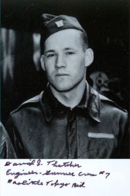 David J. Thatcher
Doolittle's Raiders crew #7 Engineer/Gunner
